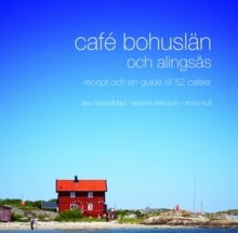 Cover for Kristina Eriksson · Caféguider: Café Bohuslän och Alingsås : recept och en guide till 52 caféer (Bound Book) (2010)