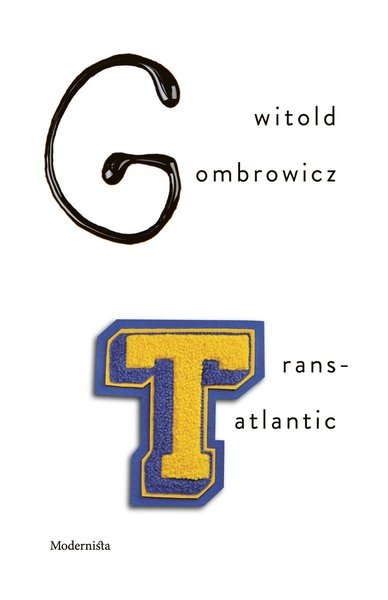 Trans-Atlantic - Witold Gombrowicz - Livros - Modernista - 9789177010975 - 10 de outubro de 2017