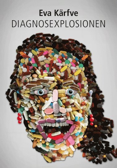 Cover for Eva Kärfve · Diagnosexplosionen (Hardcover Book) (2012)