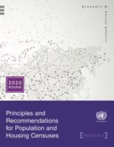 Cover for United Nations: Department of Economic and Social Affairs: Statistics Division · Principles and Recommendations for Population and Housing Censuses: Revision 3 (Paperback Book) [Revision 3 edition] (2018)