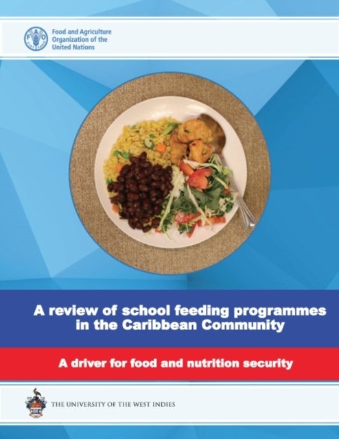Cover for Food and Agriculture Organization · A review of school feeding programmes in the Caribbean community: a driver for food and nutrition security (Paperback Bog) (2021)