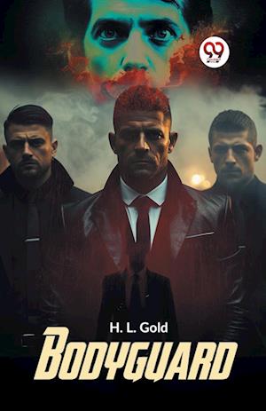Cover for H. L. Gold · Bodyguard (Paperback Book) (2023)