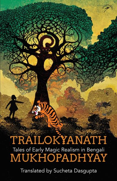 Cover for Trailokyanath Mukhopadhyay · Trailokyanath Mukhopadhyay: Tales of Early Magic Realism in Bengali (Paperback Book) (2023)