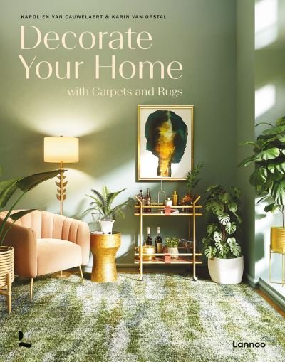 Cover for Karolien Van Cauwelaert · Decorate Your Home With Carpets and Rugs (Hardcover bog) (2024)