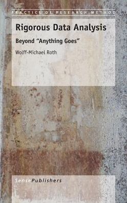 Cover for Wolff-michael Roth · Rigorous Data Analysis: Beyond &quot;Anything Goes&quot; (Hardcover Book) (2015)