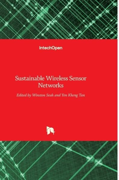 Cover for Yen Kheng Tan · Sustainable Wireless Sensor Networks (Hardcover Book) (2010)