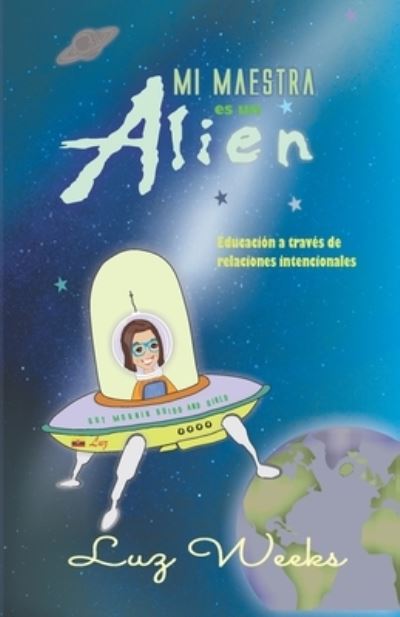 Cover for Luz Weeks · Mi maestra es un alien (Taschenbuch) (2021)