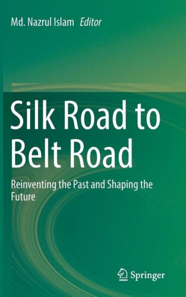 Cover for Silk Road to Belt Road (Book) [1st ed. 2019 edition] (2019)