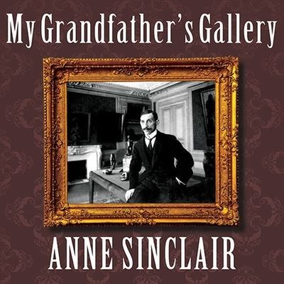 Cover for Anne Sinclair · My Grandfather's Gallery (CD) (2014)