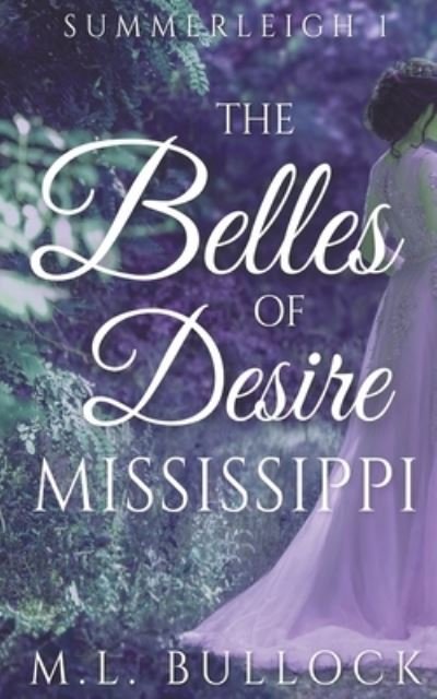 Cover for M L Bullock · The Belles of Desire, Mississippi (Paperback Book) (2021)
