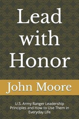 Cover for John Moore · Lead with Honor (Paperback Bog) (2023)
