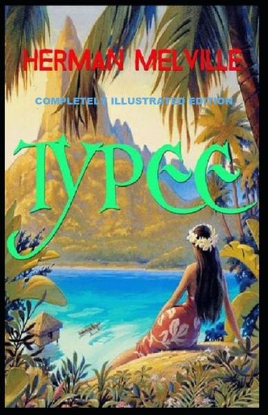 Cover for Herman Melville · Typee: (Pocketbok) [Completely Illustrated edition] (2021)