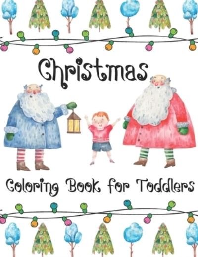 Cover for Blue Zine Publishing · Christmas Coloring Book for Toddlers (Paperback Book) (2020)