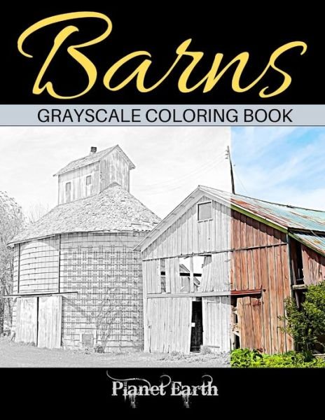 Barns Grayscale Coloring Book - Planet Earth - Livros - Independently Published - 9798604877975 - 26 de janeiro de 2020