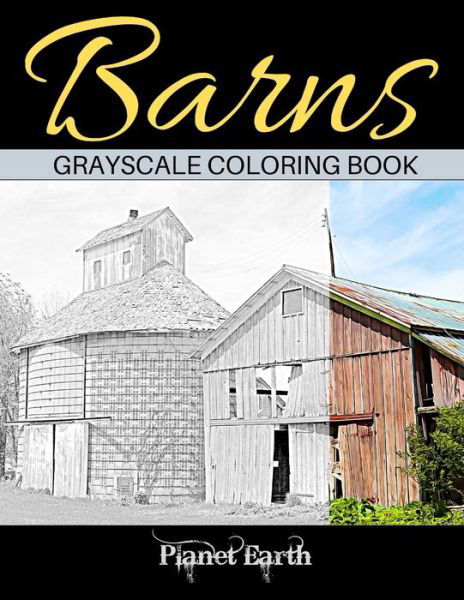 Cover for Planet Earth · Barns Grayscale Coloring Book (Paperback Bog) (2020)