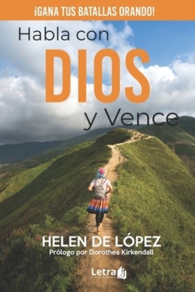 Cover for Dorothea KirKendall · Habla con Dios y vence (Paperback Book) (2020)