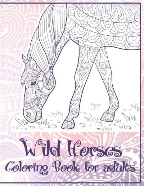 Cover for Caylee Kidd · Wild Horses - Coloring Book for adults (Pocketbok) (2020)
