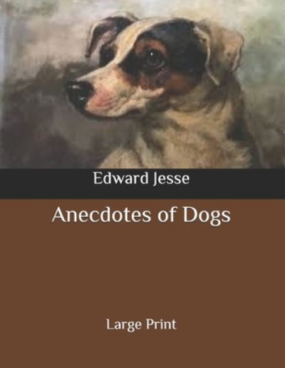 Cover for Edward Jesse · Anecdotes of Dogs (Paperback Book) (2020)