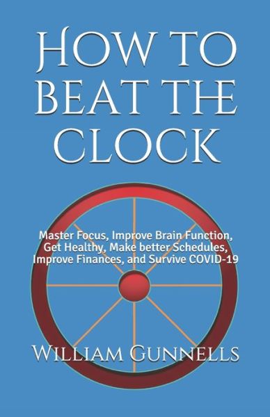 Cover for William Gunnells · How to beat the clock (Paperback Book) (2020)