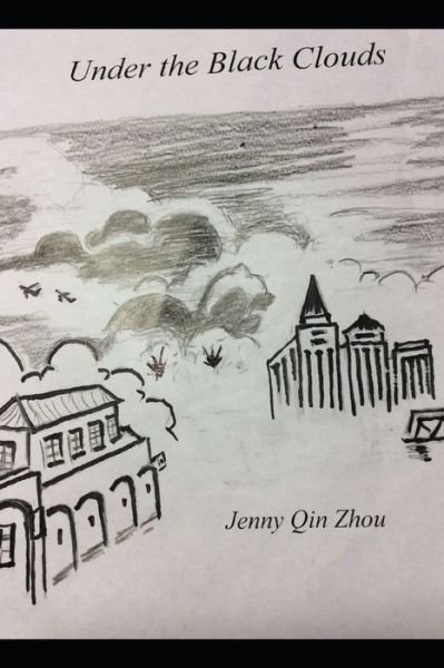 Cover for Qin Chun (Jenny) Zhou · Under the Black Clouds (Paperback Bog) (2020)