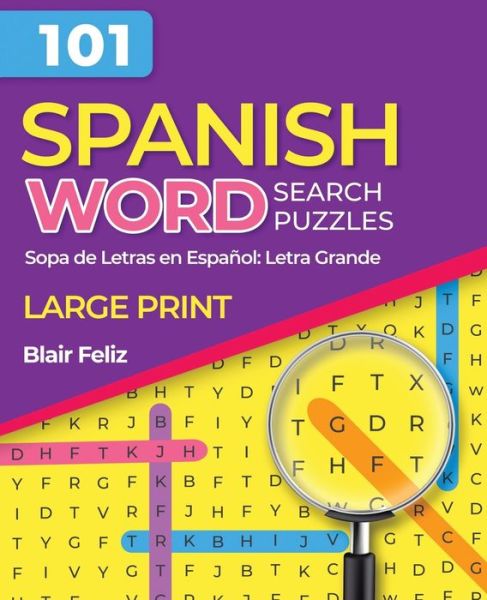 Cover for Blair Feliz · 101 Spanish Word Search Puzzles for Adults (Paperback Book) (2020)