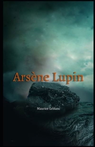 Cover for Maurice LeBlanc · Arsene Lupin Illustrated (Pocketbok) (2021)