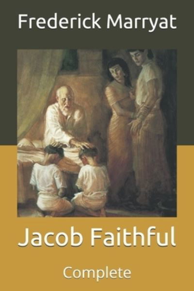 Cover for Frederick Marryat · Jacob Faithful: Complete (Paperback Book) (2021)