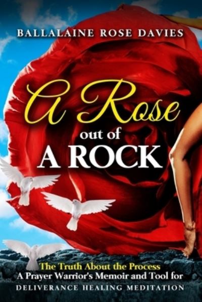 Cover for Ballalaine Rose Davies · A Rose Out of a Rock (Paperback Book) (2021)