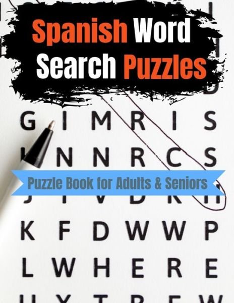 Cover for Gifts Publisher · Super Spanish Vocabulary Word Search Puzzles For Adults &amp; Seniors: Puzzlebook With 600 Word Find Puzzles In Spanish / Spanish Word Search / Game Brain Puzzle / Perfect For Learn Some Spanish Vocabulary / Size 8.5 X 11 Inches (Paperback Bog) (2021)