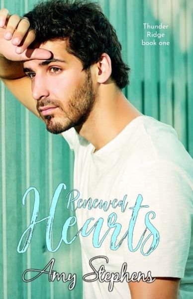 Cover for Amy Stephens · Renewed Hearts (Thunder Ridge Series, book one) (Paperback Bog) (2021)