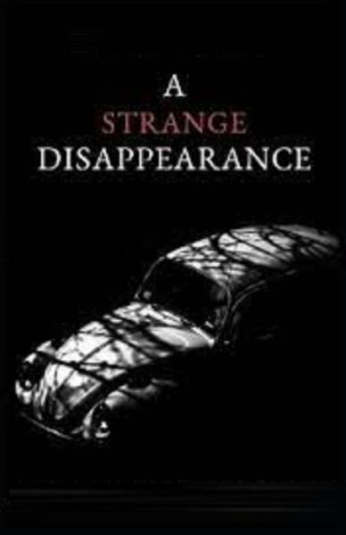 Cover for Anna Katharine Green · A Strange Disappearance Illustrated (Paperback Book) (2021)