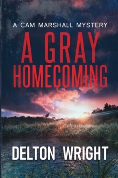 Cover for Delton Wright · Gray Homecoming (Bok) (2022)