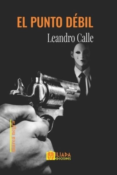 Cover for Leandro Calle · El punto debil (Taschenbuch) (2022)