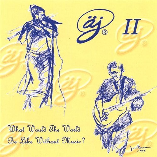 Cover for Aj · What Would the World Be Like Without Music? (CD) (2002)
