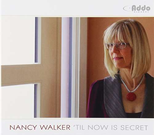 Cover for Nancy Walker · Til Now Is Secret (CD) (2014)