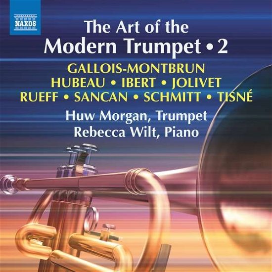 Cover for Huw Morgan / Rebecca Wilt · Gallois-Montbrun. Hubeau. Ibert. Jolivet. Rueff. Sancan. Schmitt. Tisne: The Art Of The Modern Trumpet Vol. 2 (CD) (2021)