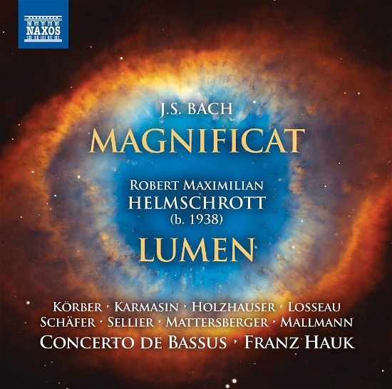 Johann Sebastian Bach / Robert Mazimilian Helmschrott: Magnificat / Lumen - Concerto De Bassus / Hauk - Music - NAXOS - 0747313904976 - February 8, 2019