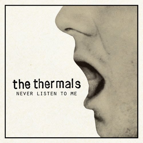 Cover for Thermals · Never Listen to Me (7&quot;) (2010)
