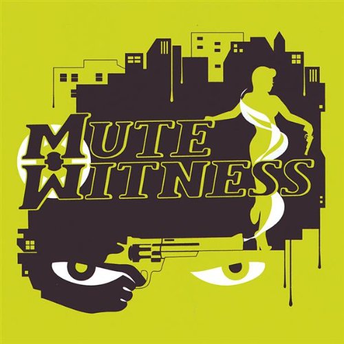 Cover for Mute Witness (CD) (2009)