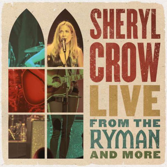 Live From The Ryman - Sheryl Crow - Muziek - BIG MACHINE - 0843930061976 - 13 augustus 2021