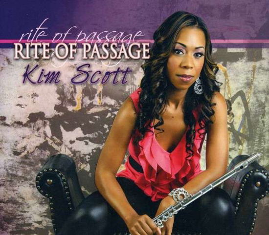 Rite of Passage - Kim Scott - Muzyka - CD Baby - 0884501897976 - 18 maja 2013