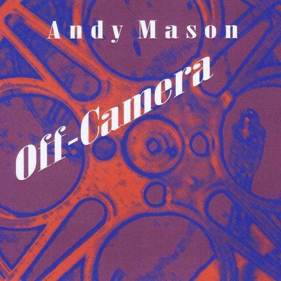 Cover for Andy Mason · Off-camera (CD) (2011)