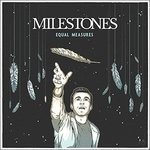 Cover for Milestones · Equal Measures (CD) [EP edition] (2016)