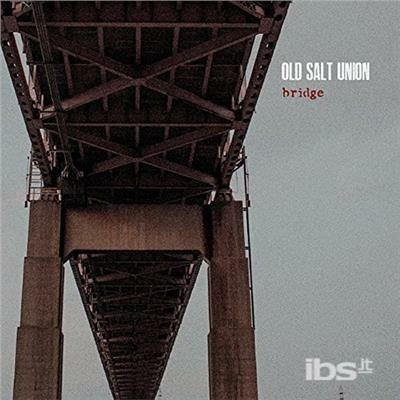 Cover for Old Salt Union · Bridge (CD) (2014)