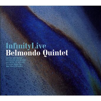 Infinity Live Belmondo Quintet - Quintet Belmondo - Música - Discograph - 3700426909976 - 25 de junho de 2012