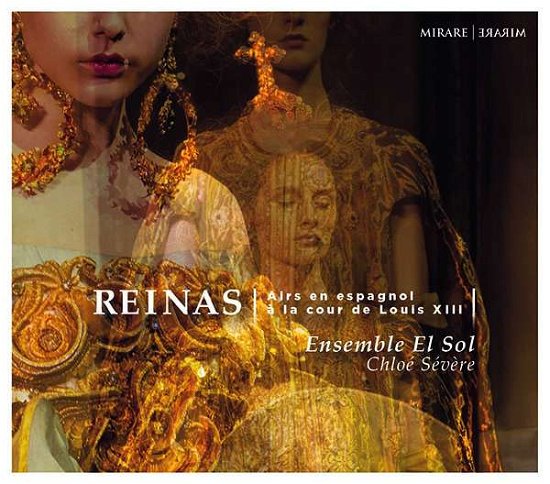 Cover for El Sol / Chloe Severe · Reinas: Airs En Espagnol A La Cour De Louis XIII (CD) (2019)