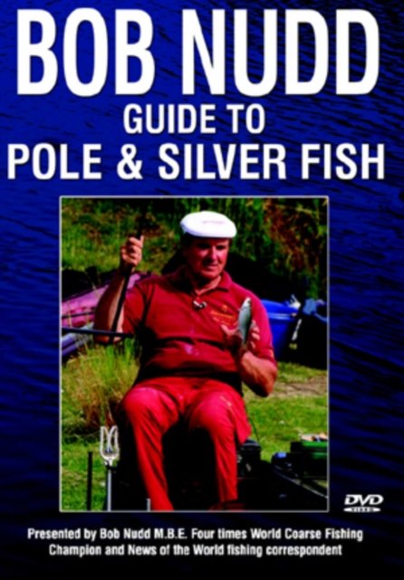 Bob Nudds - Guide To Silver Pole Fishing -  - Movies - DELTA - 4006408943976 - April 17, 2006