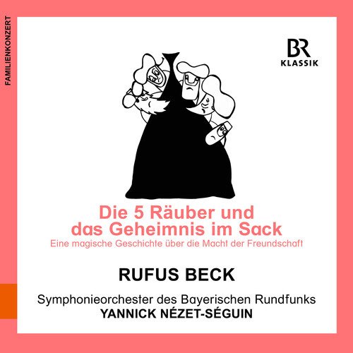 Cover for Symphonieorchester Des Bayerischen Rundfunks / Yannick Nezet-Seguin / Katharina Neuschaefer / Rufus Beck · Rimsky-Korsakov: The Five Thieves And The Secret In The Sack (CD) (2022)