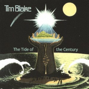 Cover for Tim Blake · The Tide of the Century (CD) [Re-Mastered, Japan Import edition] (2017)