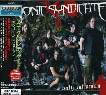 Only Inhuman - Sonic Syndicate - Muziek - MRQJ - 4527516006976 - 25 april 2007